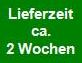 Lieferzeit ca. 2 Wochen